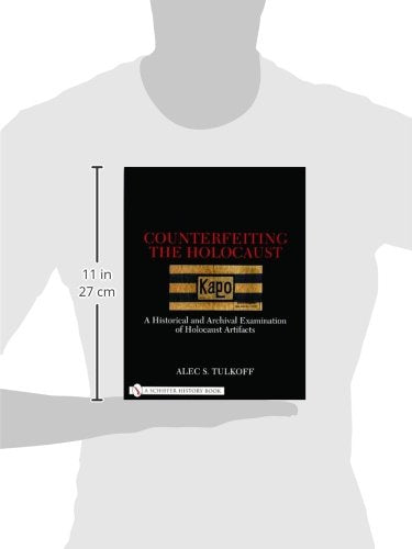 Counterfeiting the Holocaust: Archival Examination of Holocaust Artifacts - Wide World Maps & MORE! - Book - Brand: Schiffer Pub Ltd - Wide World Maps & MORE!