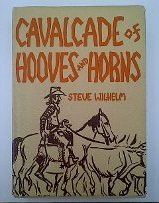 Cavalcade of Hooves and Horns Steve Wilhelm Cattle [Unknown Binding] - Wide World Maps & MORE!