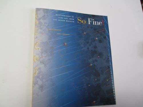 So Fine: Masterworks of Fine Art from the Heard Museum - Wide World Maps & MORE!