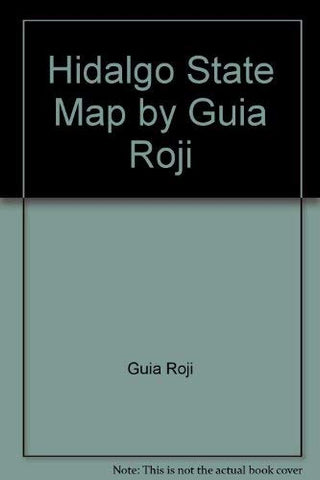 Hidalgo State Map by Guia Roji (English and Spanish Edition) - Wide World Maps & MORE!