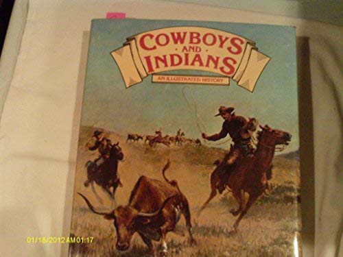 Cowboys and Indians: An Illustrated History - Wide World Maps & MORE! - Book - Wide World Maps & MORE! - Wide World Maps & MORE!