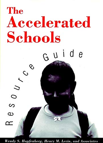 The Accelerated Schools Resource Guide (Jossey Bass Education Series) [Paperback] Hopfenberg, Wendy S. and Levin, Henry M. - Wide World Maps & MORE!