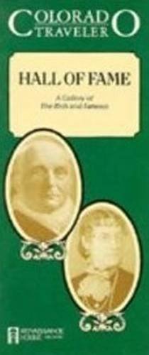 Hall of Fame: A Gallery of the Rich and Famous (Colorado Traveler) - Wide World Maps & MORE! - Book - Wide World Maps & MORE! - Wide World Maps & MORE!
