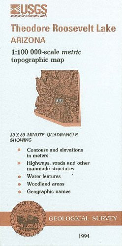 Theodore Roosevelt Lake, Arizona, 1994 : 1:100 000-scale metric topographic map : 30 x 60 minute series (topographic) (SuDoc I 19.110:33111-E 1-TM-100/994) - Wide World Maps & MORE!