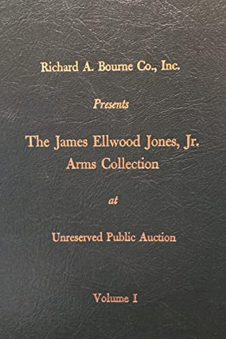 Public Auction: The James Ellwood Jones, Jr. Arms Collection, Volume I. - Wide World Maps & MORE!