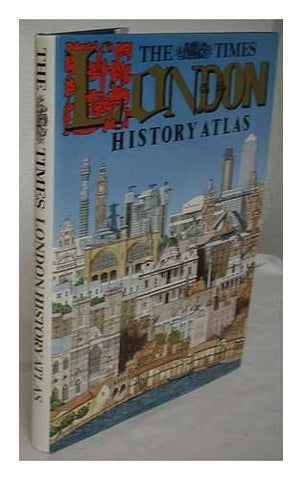 The Times London History Atlas Clout, Hugh - Wide World Maps & MORE!