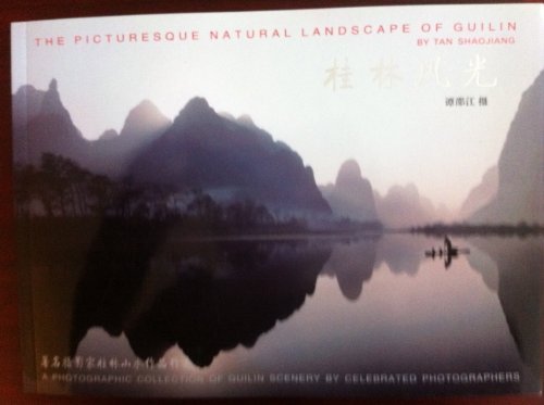 The picturesque natural landscape of Guilin : a photographic collection of Guilin scenery by celebrated photographers [Paperback] - Wide World Maps & MORE!