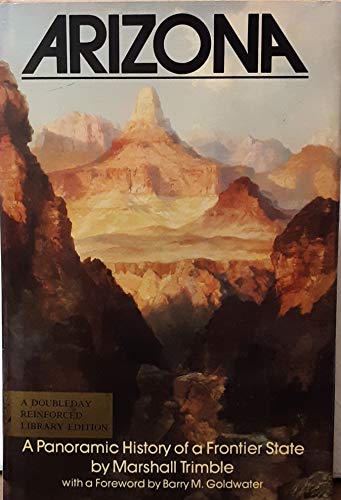 ARIZONA A Panoramic History of a Frontier State (Signed) - Wide World Maps & MORE!