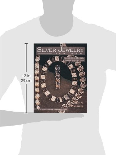Silver Jewelry Designs: Evaluating Quality Good * Better * Best (Schiffer Book for Collectors (Hardcover)) - Wide World Maps & MORE! - Book - Schiffer Publishing - Wide World Maps & MORE!