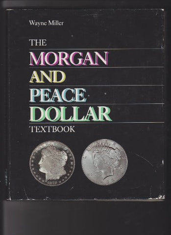 The Morgan and Peace Dollar Textbook - Wide World Maps & MORE!