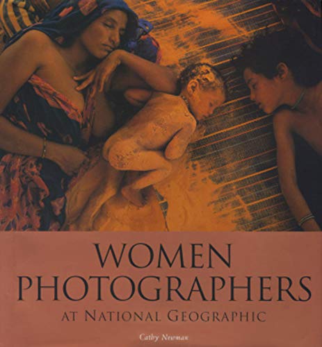 Women Photographers at National Geographic (Direct Mail Edition) Newman, Cathy - Wide World Maps & MORE!