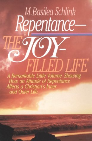Repentance: The Joy Filled Life Schlink, Basilea - Wide World Maps & MORE!