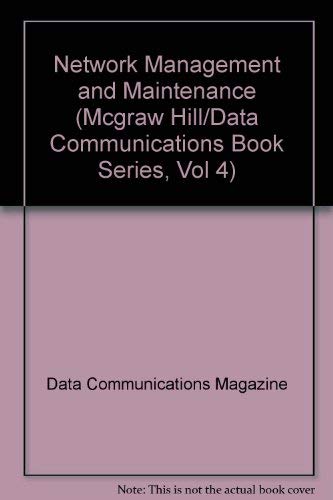 Network Management and Maintenance (McGraw Hill/Data Communications Book Series, Vol 4) Data Communications Magazine - Wide World Maps & MORE!