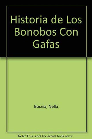 Historia de Los Bonobos Con Gafas (Spanish Edition) [Paperback] - Wide World Maps & MORE!
