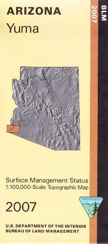 Yuma Arizona 1:100,000 Scale Topographic Map Surface Management BLM 60×30-Minute Quadrangle - Wide World Maps & MORE!