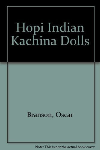 Hopi Indian Kachina Dolls by Oscar Branson (1992-10-01) - Wide World Maps & MORE!