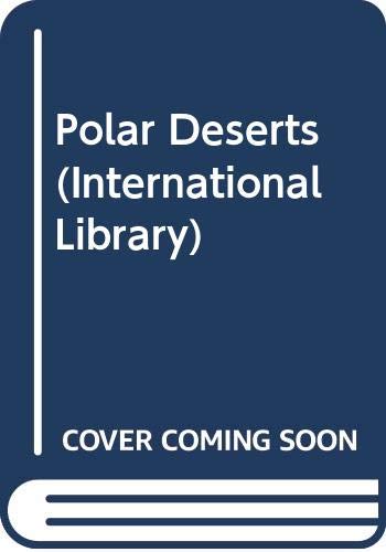 Polar Deserts (International Library) - Wide World Maps & MORE! - Book - Wide World Maps & MORE! - Wide World Maps & MORE!