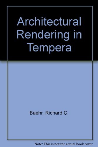 Architectural Rendering in Tempera (Architecture) [Hardcover] Baehr, Richard C. - Wide World Maps & MORE!