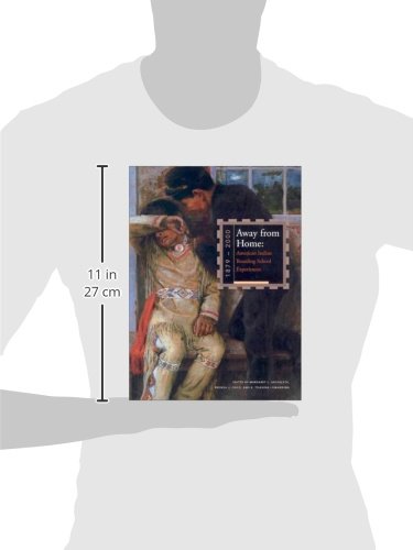 Away from Home: American Indian Boarding School Experiences, 1879-2000: American Indian Boarding School Experiences, 1879-2000 - Wide World Maps & MORE!