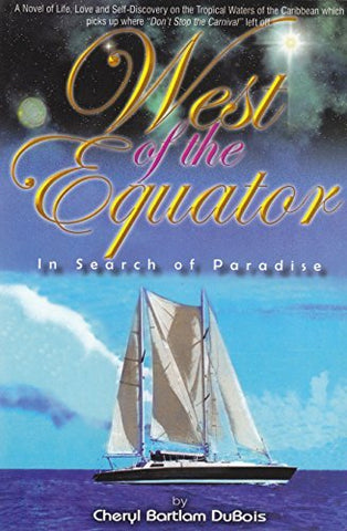 West of the Equator: In Search of Paradise by Cheryl Dubois (2005-11-01) - Wide World Maps & MORE!