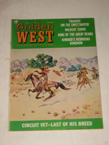 Golden West True Stories Of The Old West July 1967 Volume 3 #5 Circuit Vet - Wide World Maps & MORE!