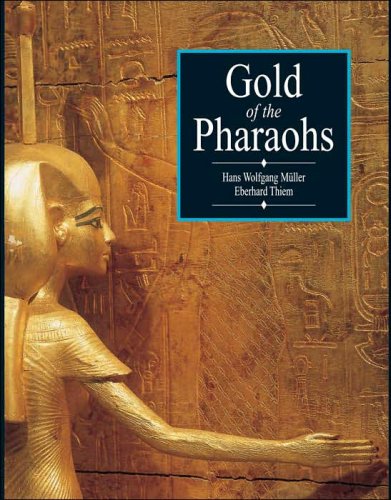 Gold of the Pharaohs [Hardcover] Hans Muller - Wide World Maps & MORE!