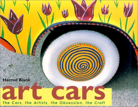 Art Cars: The Cars, the Artists, the Obsession, the Craft Blank, Harrod - Wide World Maps & MORE!