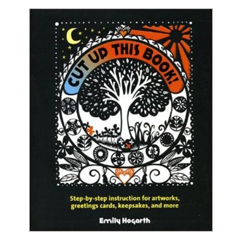 cut-up-this-book-step-by-step-instruction-for-artworks-greeting-cards-keepsakes-and-more - Wide World Maps & MORE!