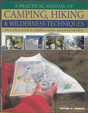 A Practical Manual Of Camping, Hiking & Wilderness Techniques - Wide World Maps & MORE! - Book - Wide World Maps & MORE! - Wide World Maps & MORE!