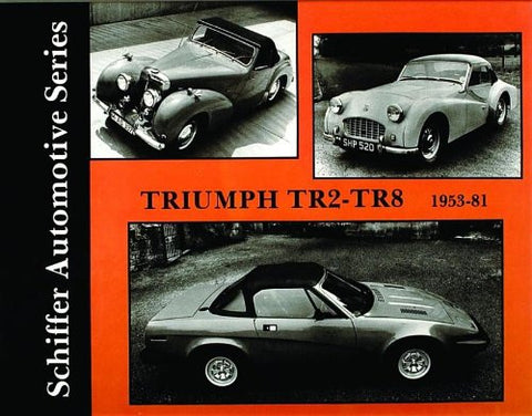 Triumph TR2-TR8 1953-1981: (Schiffer Automotive) - Wide World Maps & MORE!