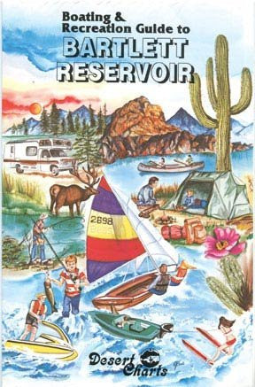 Boating & Recreation Guide to Bartlett Reservoir - Wide World Maps & MORE!