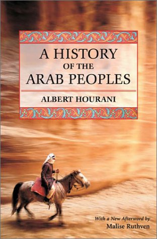 A History of the Arab Peoples: Second Edition Hourani, Albert and Ruthven, Malise - Wide World Maps & MORE!