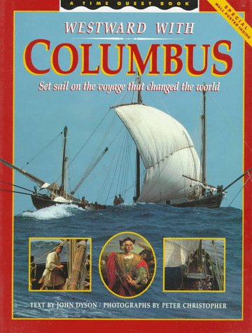 Westward With Columbus: Set Sail on the Voyage That Changed the World/Includes Poster (Time Quest Books) - Wide World Maps & MORE!