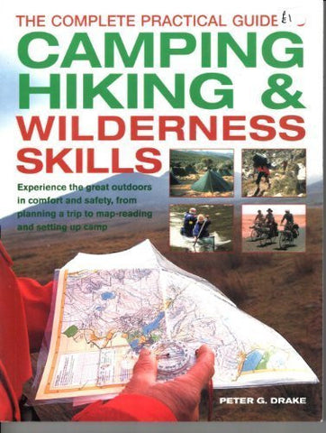 The Complete Practical Guide to Camping, Hiking & Wilderness Skills. - Wide World Maps & MORE! - Book - Wide World Maps & MORE! - Wide World Maps & MORE!