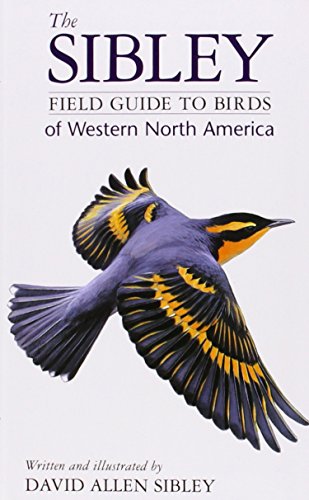 The Sibley Field Guide to Birds of Western North America - Wide World Maps & MORE!