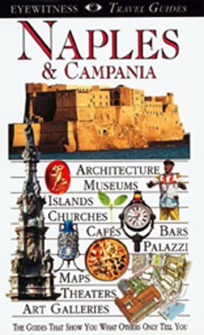 Eyewitness Travel Guide to Naples DK Publishing - Wide World Maps & MORE!