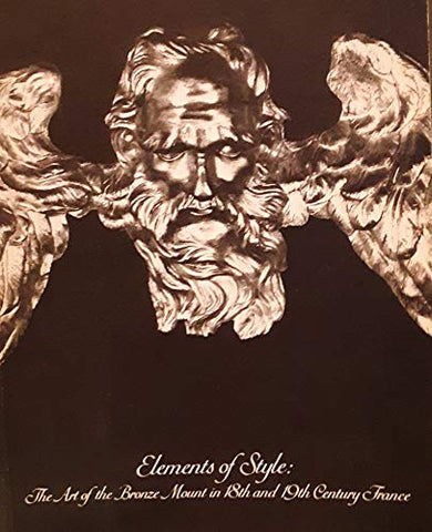 Elements of Style: The Art of the Bronze Mount in 18th and 19the Century France - Wide World Maps & MORE! - Book - Wide World Maps & MORE! - Wide World Maps & MORE!