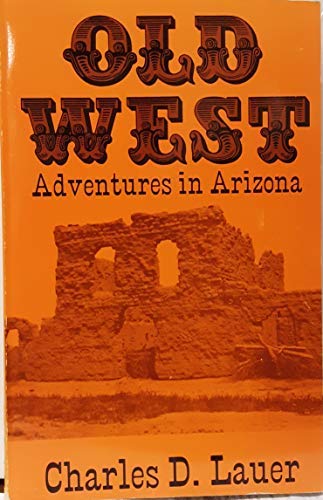 Old West: Adventures in Arizona - Wide World Maps & MORE! - Book - Wide World Maps & MORE! - Wide World Maps & MORE!