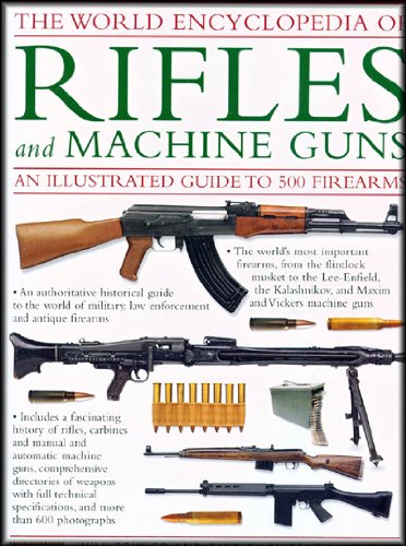 WORLD ENCYCLOPEDIA OF RIFLES AND MACHINE GUNS - Wide World Maps & MORE!