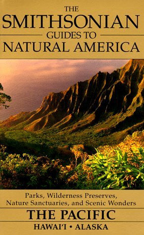 The Pacific: Hawaii & Alaska (Smithsonian Guides to Natural America) - Wide World Maps & MORE! - Book - Wide World Maps & MORE! - Wide World Maps & MORE!
