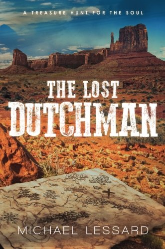 The Lost Dutchman: A Treasure Hunt For The Soul - Wide World Maps & MORE! - Book - Wide World Maps & MORE! - Wide World Maps & MORE!