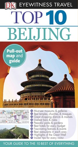 Top 10 Beijing (Eyewitness Top 10 Travel Guide) - Wide World Maps & MORE! - Book - Brand: DK Travel - Wide World Maps & MORE!