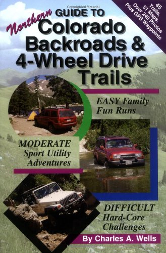 Guide to Northern Colorado Backroads & 4-Wheel Drive Trails - Wide World Maps & MORE! - Book - Brand: Funtreks Inc - Wide World Maps & MORE!