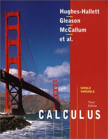 Calculus, Single Variable Hughes-Hallett, Deborah; Gleason, Andrew M.; Flath, Daniel E.; Lock, Patti Frazer; Gordon, Sheldon P.; Lomen, David O.; Lovelock, David; Osgood, Brad G.; McCallum, William G.; Pasquale, Andrew; Quinney, Douglas; Raskind, Wayne; R - Wide World Maps & MORE!