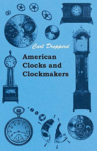 American Clocks and Clockmakers - Wide World Maps & MORE!