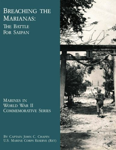 Breaching The Marianas: The Battle Of Saipan (Marines in World War II Commemorative Series) - Wide World Maps & MORE! - Book - Wide World Maps & MORE! - Wide World Maps & MORE!