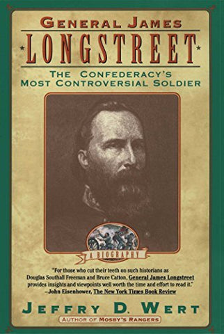 General James Longstreet: The Confederacy's Most Controversial Soldier - Wide World Maps & MORE! - Book - Simon Schuster - Wide World Maps & MORE!
