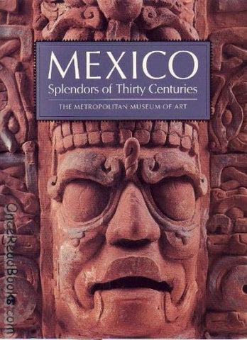 Mexico: Splendors of Thirty Centuries - Wide World Maps & MORE!