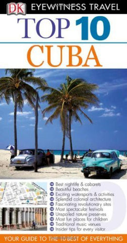 Top 10 Cuba (EYEWITNESS TOP 10 TRAVEL GUIDE) - Wide World Maps & MORE! - Book - Wide World Maps & MORE! - Wide World Maps & MORE!