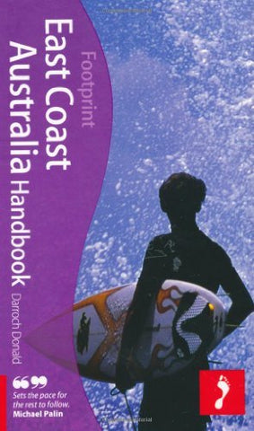 East Coast Australia Handbook, 4th: Travel guide to East Coast Australia (Footprint - Handbooks) - Wide World Maps & MORE! - Book - Wide World Maps & MORE! - Wide World Maps & MORE!
